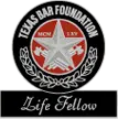 Texas bar foundation life fellow
